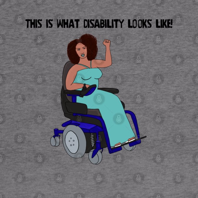 This Is What Disability Looks Like Power Chair by Dissent Clothing
